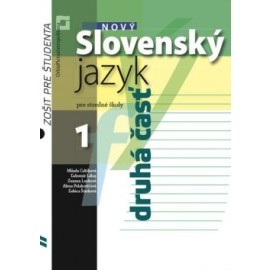 Nový Slovenský jazyk pre SŠ 1. roč. - Zošit pre študenta 2. časť