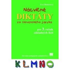 Nácvičné diktáty zo slovenského jazyka pre 3. ročník ZŠ 2. vydanie