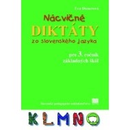 Nácvičné diktáty zo slovenského jazyka pre 3. ročník ZŠ 2. vydanie - cena, porovnanie