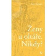 Ženy u oltáře. Nikdy? - cena, porovnanie