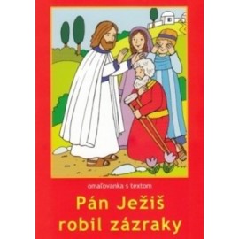 Pán Ježiš robil zázraky - omaľovanka s textom