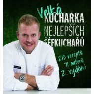 Velká kuchařka nejlepších šéfkuchařů: 213 receptů 2. vydání - cena, porovnanie
