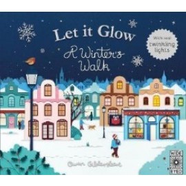Let it Glow - A Winters Walk