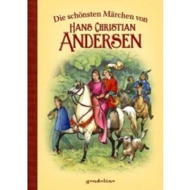 Die schönsten Märchen von Hans Christian Andersen