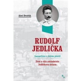 Rudolf Jedlička - Samaritán v bílém plášti