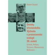 Doteky křesťanského Východu v protestantské teologii 20. století - cena, porovnanie