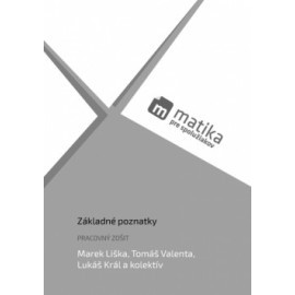 Matika pre spolužiakov: Základné poznatky (pracovný zošit)