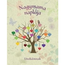 Nagymama naplója - Unokáimnak