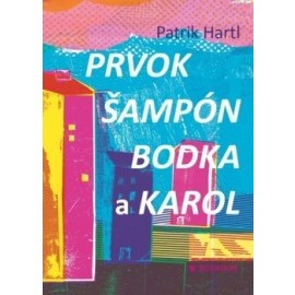 Prvok, Šampón, Bodka a Karol