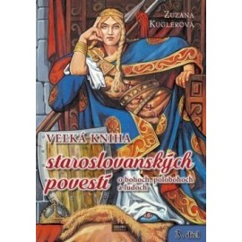 Veľká kniha staroslovanských povestí o bohoch, polobohoch a ľuďoch