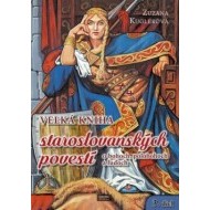 Veľká kniha staroslovanských povestí o bohoch, polobohoch a ľuďoch - cena, porovnanie