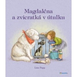 Magdaléna a zvieratká v útulku