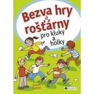 Bezva hry a rošťárny pro pro kluky a holky - cena, porovnanie