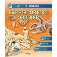 Ako to funguje - Prehistorické obdobie - cena, porovnanie