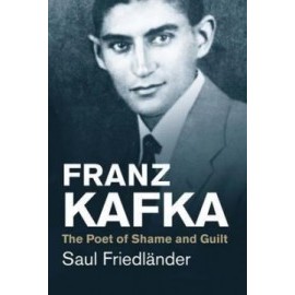 Franz Kafka - The Poet of Shame and Guilt