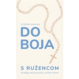 Do boja s ružencom