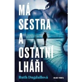 Má sestra a ostatní lháři