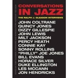 Conversations in Jazz - The Ralph J. Gleason Interviews