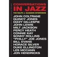 Conversations in Jazz - The Ralph J. Gleason Interviews - cena, porovnanie