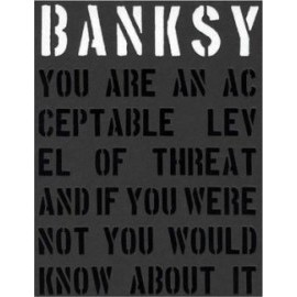 Banksy - You Are An Acceptable Level of Threat