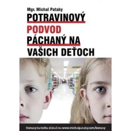 Potravinový podvod páchaný na vašich deťoch