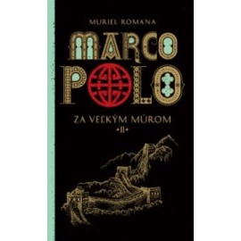 Za veľkým múrom - Marco Polo (2)