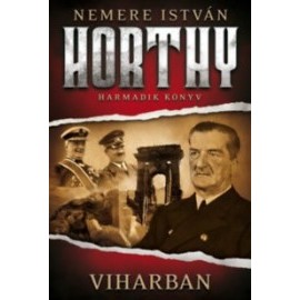 Viharban - Horthy - harmadik könyv