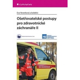 Ošetřovatelské postupy pro zdravotnické záchranáře II.