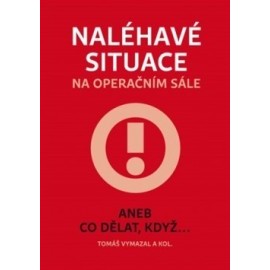 Naléhavé situace na operačním sále aneb Co dělat, když...