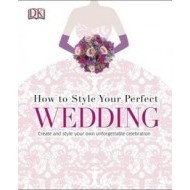 How To Style Your Perfect Wedding - cena, porovnanie