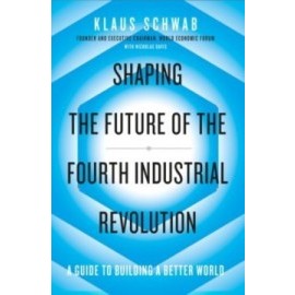 Shaping the Future of the Fourth Industrial Revolution