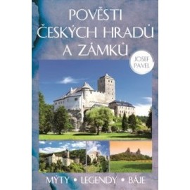 Pověsti českých hradů a zámků