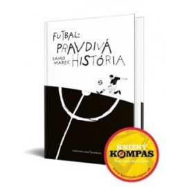 Futbal: Pravdivá história