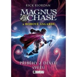 Magnus Chase a bohové Ásgardu – Příběhy z devíti světů