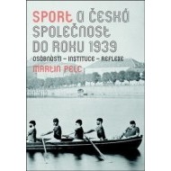 Sport a česká společnost do roku 1939 - cena, porovnanie