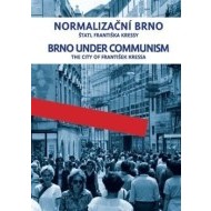 Normalizační Brno / Brno under communism - cena, porovnanie