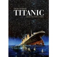 Titanic: Nikdo nechtěl uvěřit - cena, porovnanie