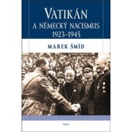 Vatikán a německý nacismus 1923-1945 - cena, porovnanie