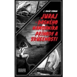 Juraj – drsného námorníka príhody a skúsenosti