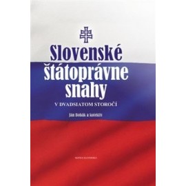 Slovenské štátoprávne snahy v dvadsiatom storočí