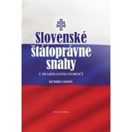 Slovenské štátoprávne snahy v dvadsiatom storočí - cena, porovnanie