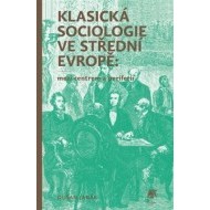 Klasická sociologie ve střední Evropě: mezi centrem a periferií - cena, porovnanie