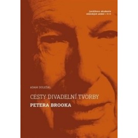 Cesty divadelní tvorby Petera Brooka