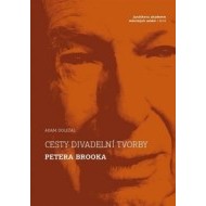 Cesty divadelní tvorby Petera Brooka - cena, porovnanie