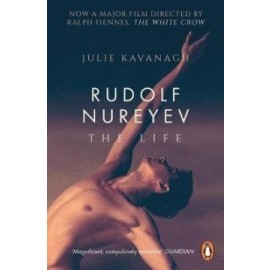 Rudolf Nureyev: The Life (Film Tie-in for The White Crow)