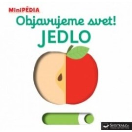 MiniPÉDIA – Objavujeme svet! Jedlo