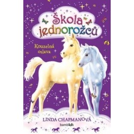 Škola jednorožců - Kouzelná oslava