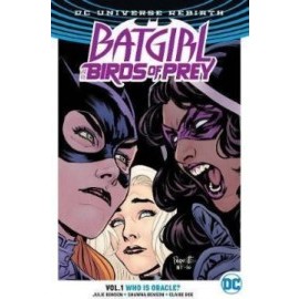 Batgirl And The Birds Of Prey Vol. 1 Who Is Oracle? (Rebirth)