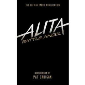 Alita Battle Angel The Official Movie Novelization