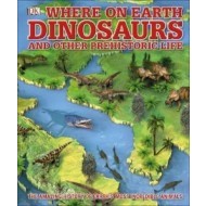 Whats Where on Earth Dinosaurs and Other Prehistoric Life - cena, porovnanie